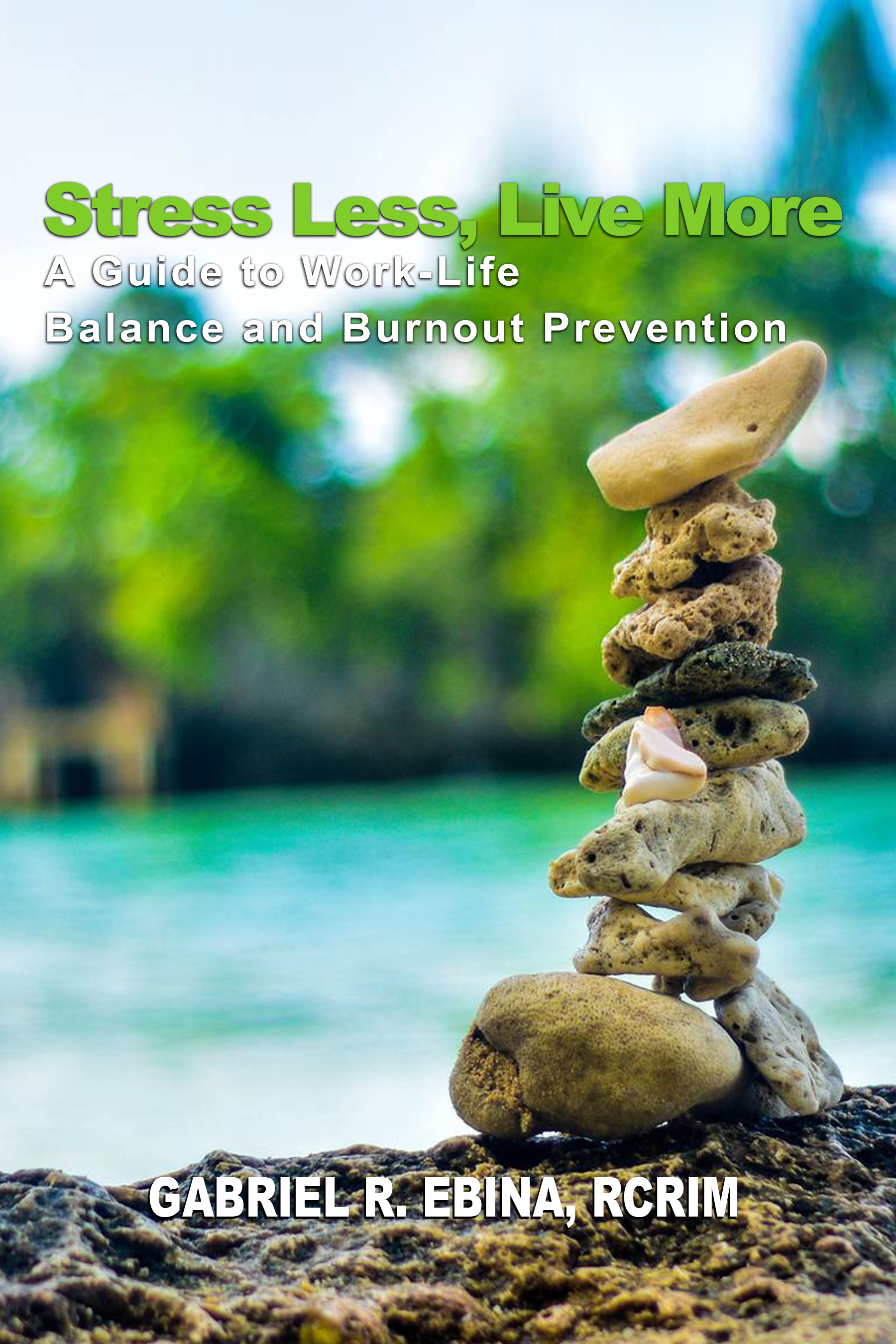 Stress Less, Live More - Your Guide to Work-Life Balance and Burnout Prevention cover
